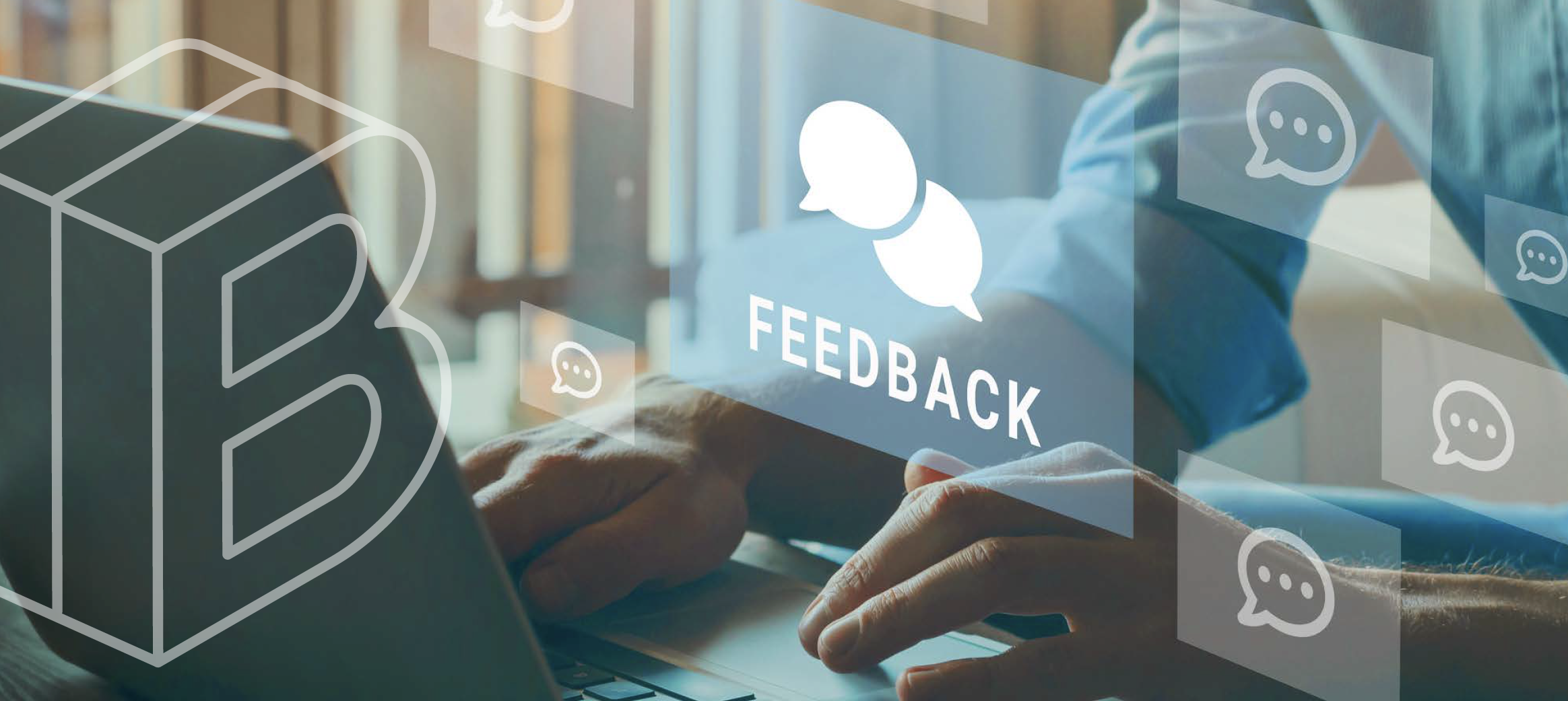Banner image of someone on a computer and feedback bubbles popping up