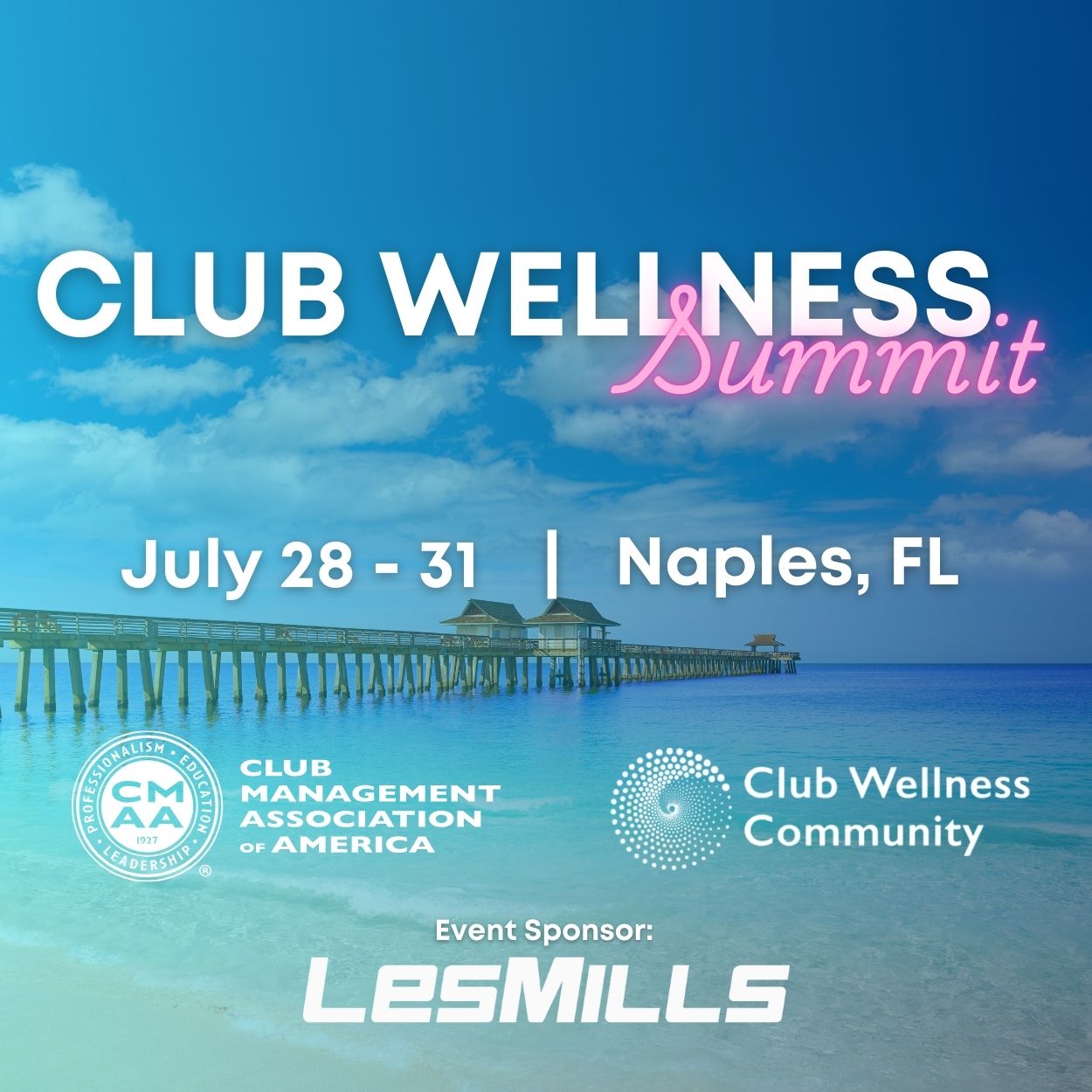 Club Wellness Summit: July 28-31 in Naples, FL; a pier stretching out into the beautiful, blue ocean