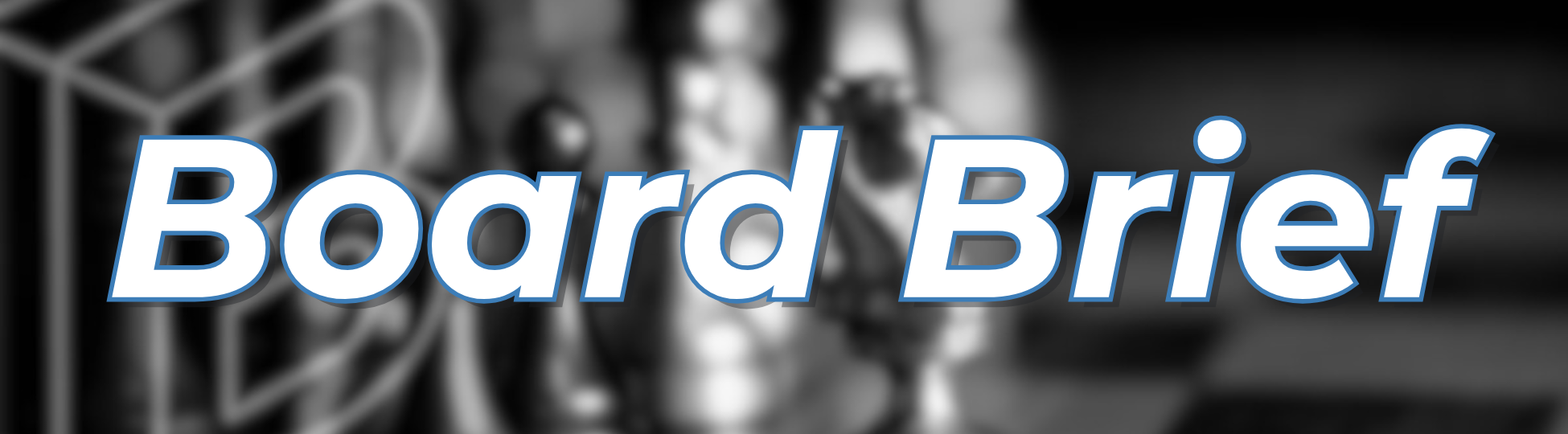 Board Brief