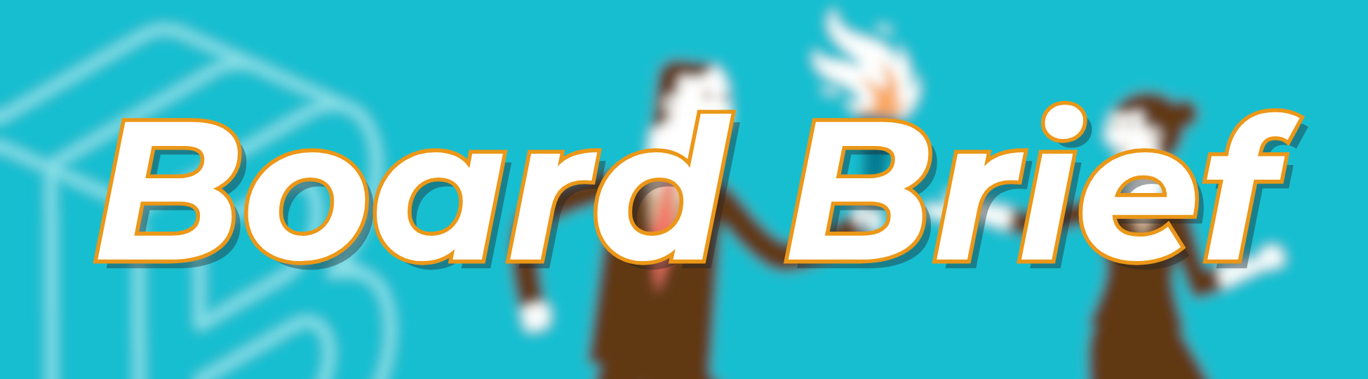 Board Brief